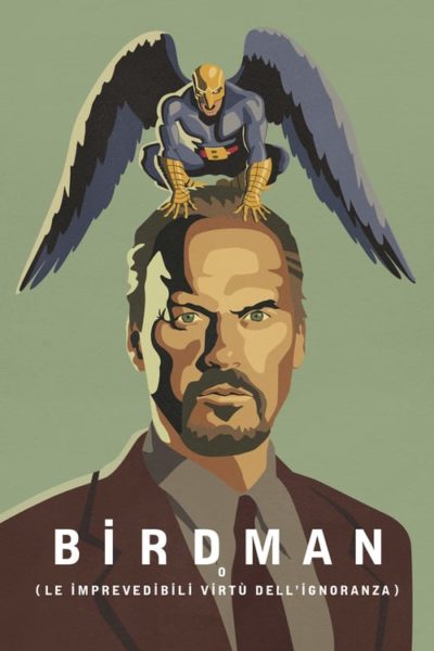 Birdman o (L’imprevedibile virtù dell’ignoranza)