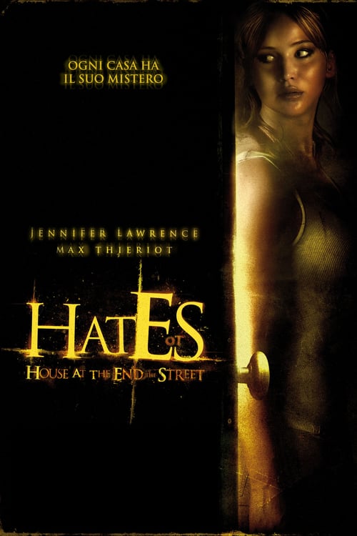 Hates – House at the End of the Street